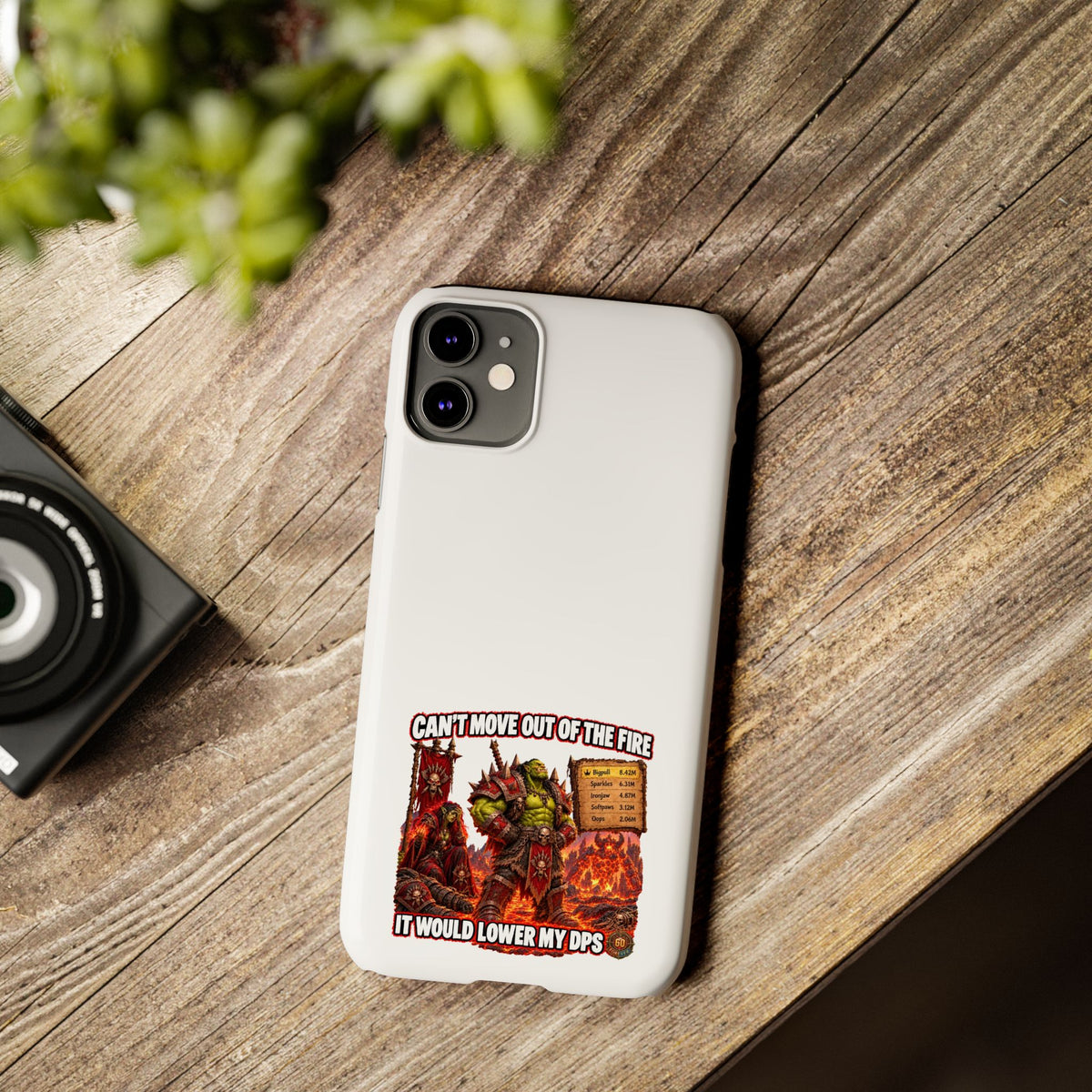 Slim Phone Case — "Can't Move Out of the Fire, It Would Lower My DPS" Gamer Design