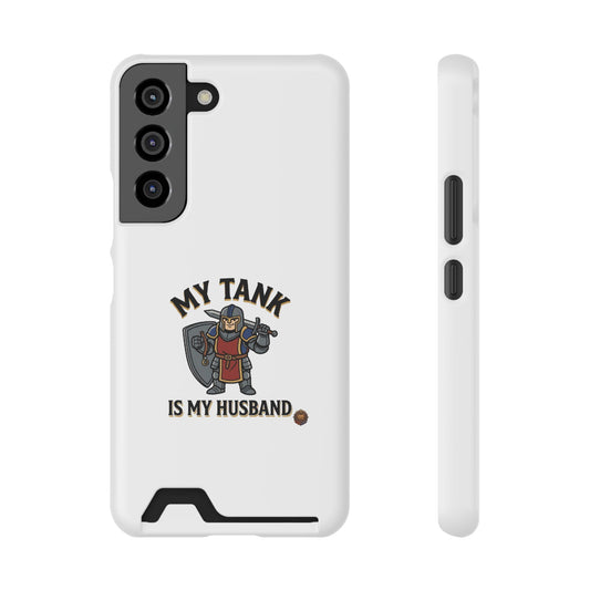 Phone Case with Card Holder — "My Tank Is My Husband" Gamer Military Wallet Case
