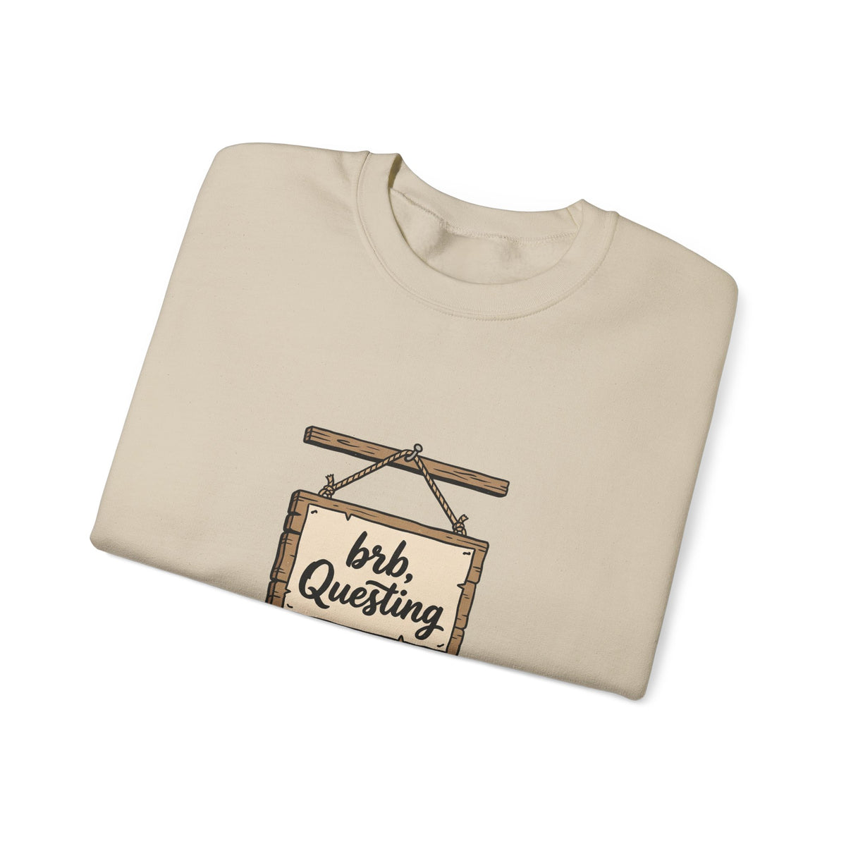 Crewneck Sweatshirt — “brb, Questing” RPG Gamer Graphic