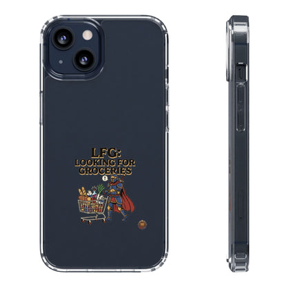 Clear Phone Case — “LFG: Looking For Groceries” Grocery Shopper Design