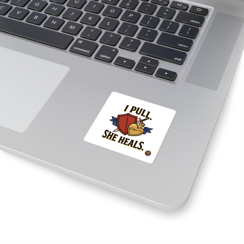 Sticker — "I Pull. She Heals." RPG Healing Heart & Shield Square Sticker