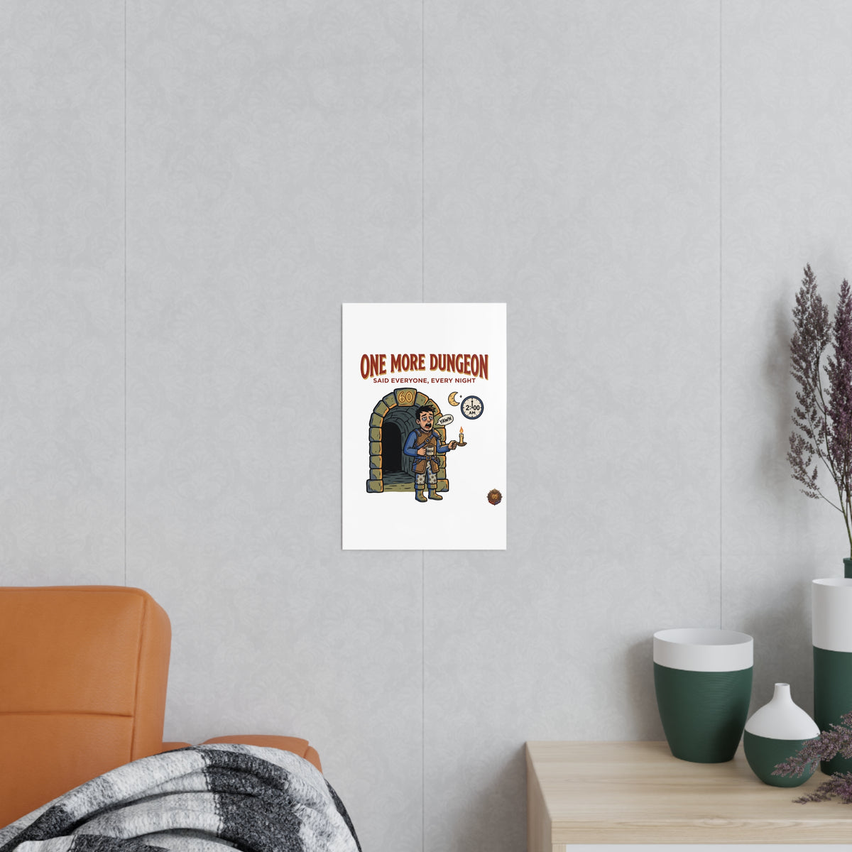 One More Dungeon RPG Poster — "One More Dungeon Said Everyone, Every Night" Photopaper Print