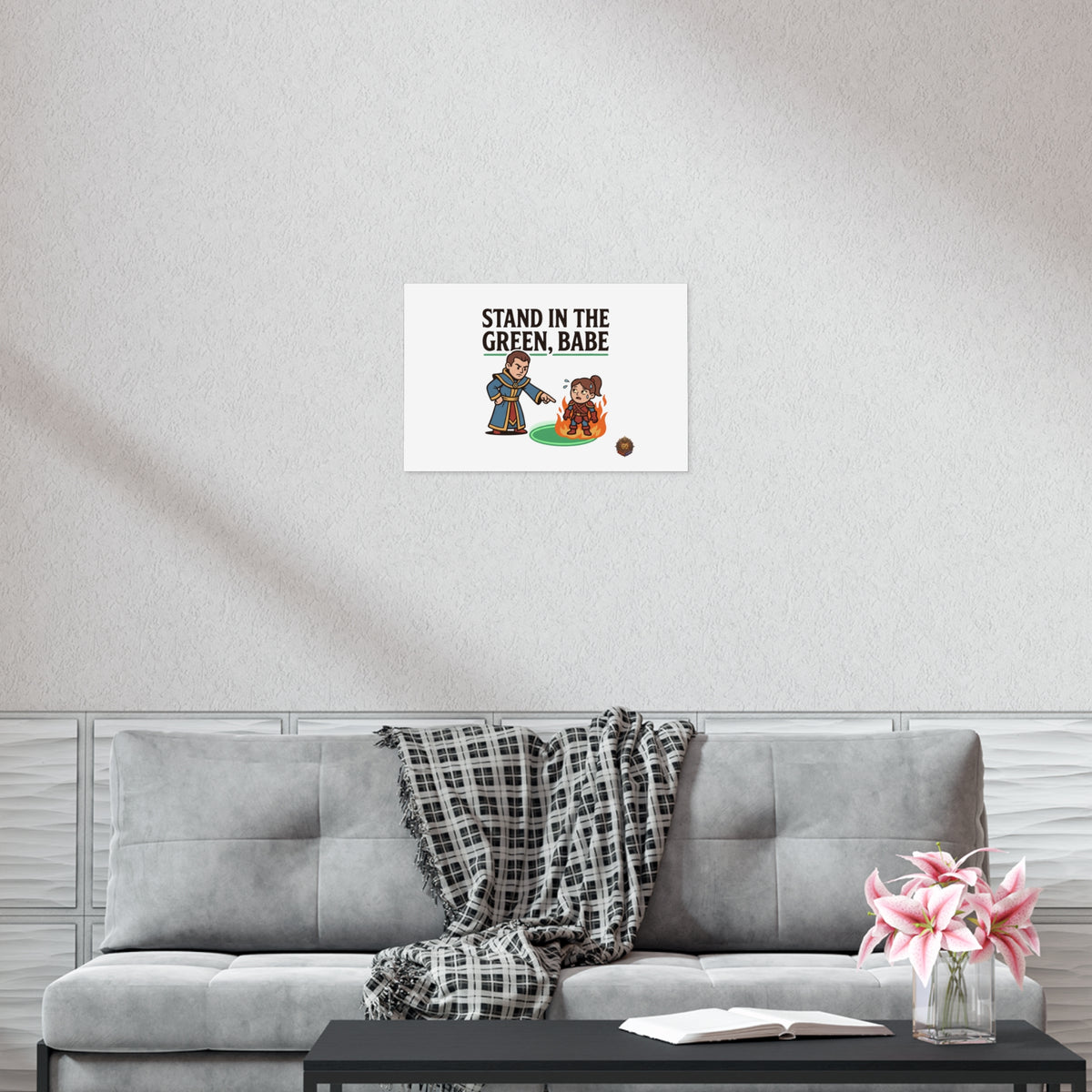Stand in the Green, Babe Poster — Funny Gamer Spellcasting Art Print