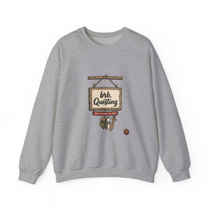 Crewneck Sweatshirt — “brb, Questing” RPG Gamer Graphic