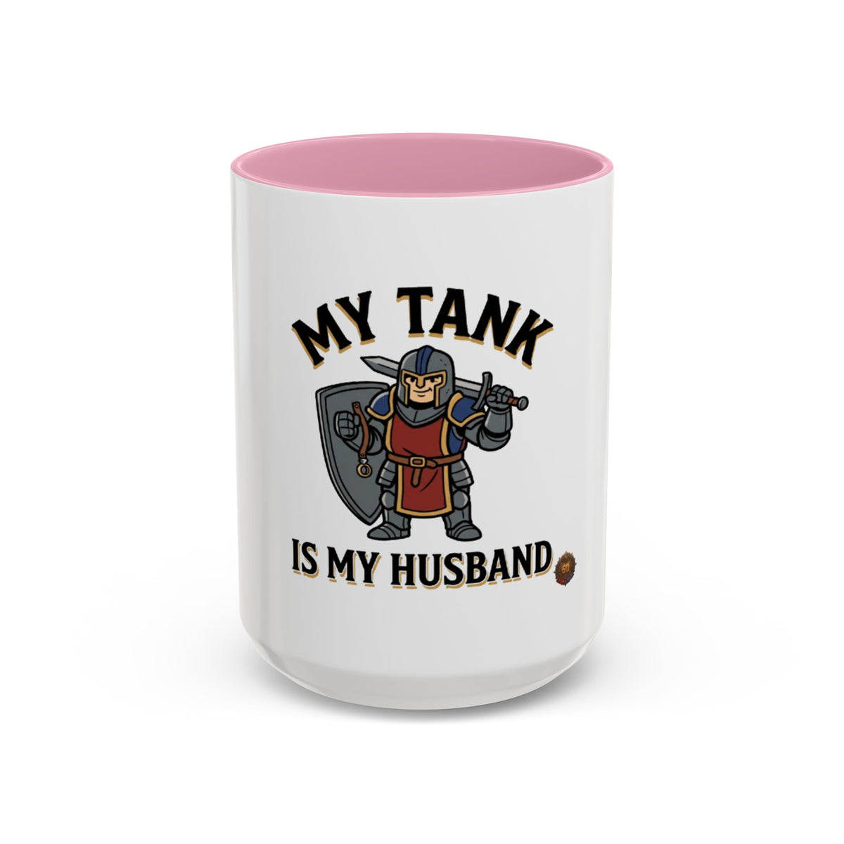 My Tank Is My Husband Coffee Mug — Gamer Tank Role Fantasy Mug (11oz & 15oz)