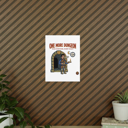 One More Dungeon RPG Poster — "One More Dungeon Said Everyone, Every Night" Photopaper Print