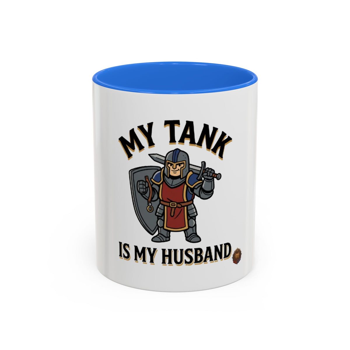 My Tank Is My Husband Coffee Mug — Gamer Tank Role Fantasy Mug (11oz & 15oz)