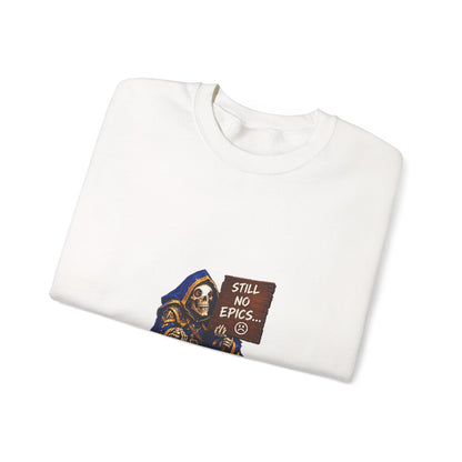 Crewneck Sweatshirt — Grim Reaper 'Still No E.P.I.C.S.' Gothic Graphic