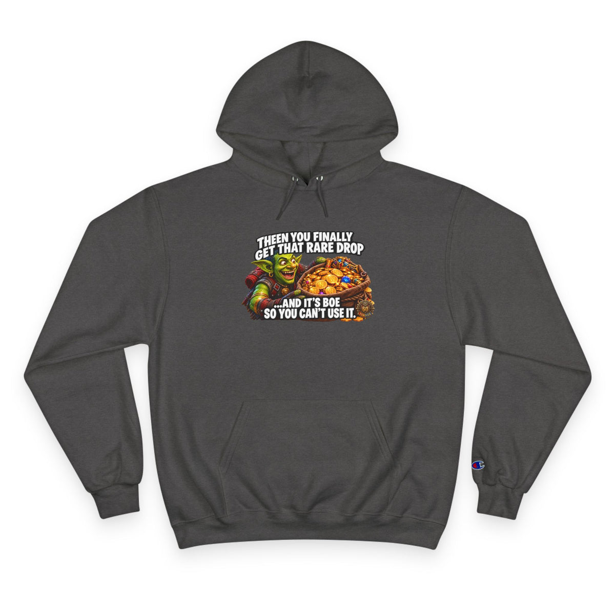 Gamer Meme Hoodie — "Then You Finally Get That Rare Drop and It's BoE So You Can't Use It"