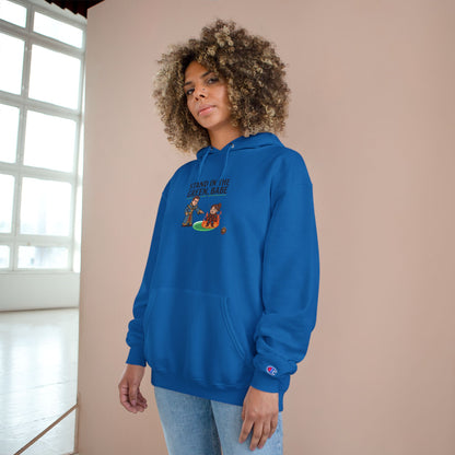 Champion Hoodie — "Stand in the Green, Babe" Golf Graphic Hoodie