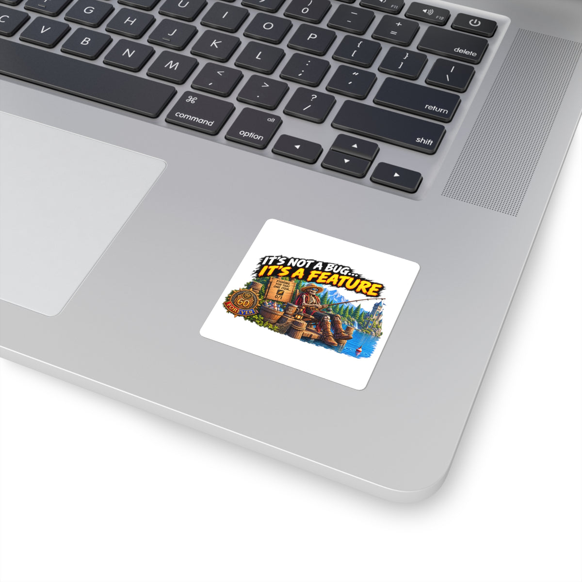 Square Sticker — “It’s Not a Bug, It’s a Feature” Fishing Tech Humor