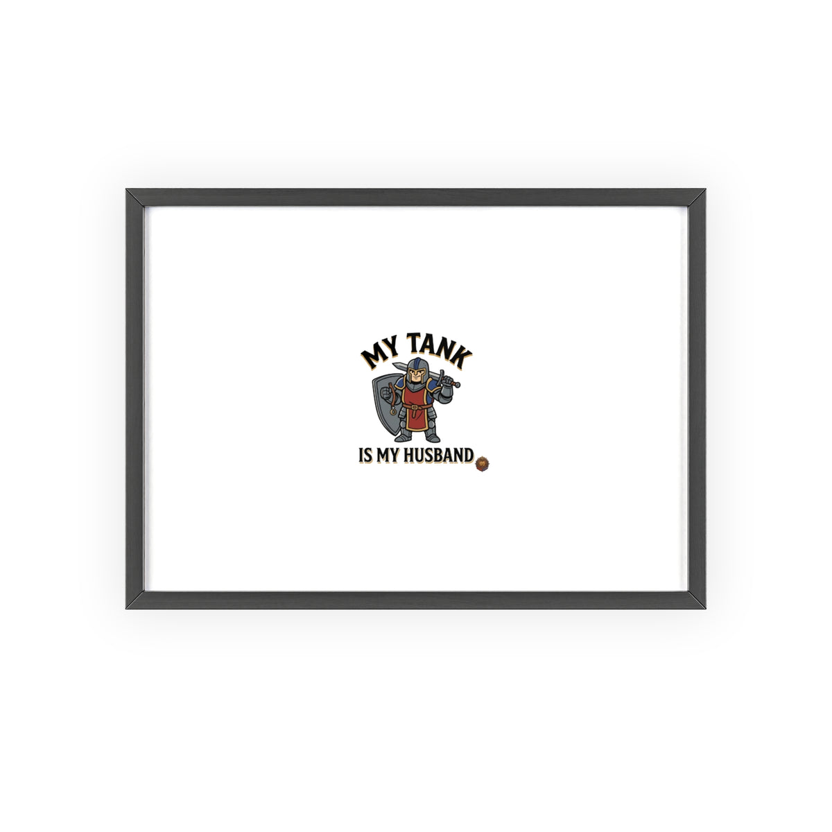 Framed Poster “My Tank Is My Husband” - Military Tank Lover Wall Art