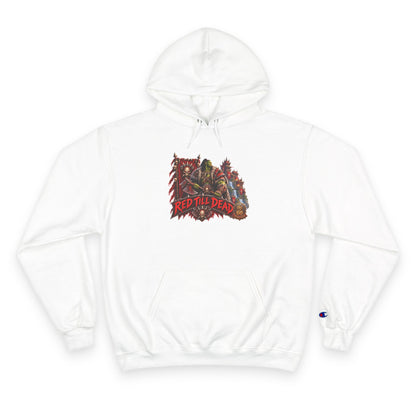 Champion Hoodie — 'Red 'Til Dead' Graphic Pullover