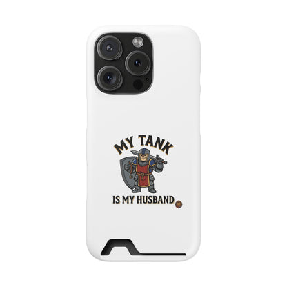 Phone Case with Card Holder — "My Tank Is My Husband" Gamer Military Wallet Case