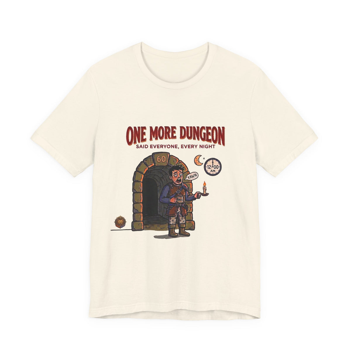 T‑Shirt - "One More Dungeon Said Everyone, Every Night" RPG Gamer Tee