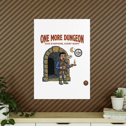 One More Dungeon RPG Poster — "One More Dungeon Said Everyone, Every Night" Photopaper Print