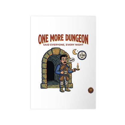 One More Dungeon RPG Poster — "One More Dungeon Said Everyone, Every Night" Photopaper Print