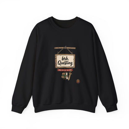 Crewneck Sweatshirt — “brb, Questing” RPG Gamer Graphic