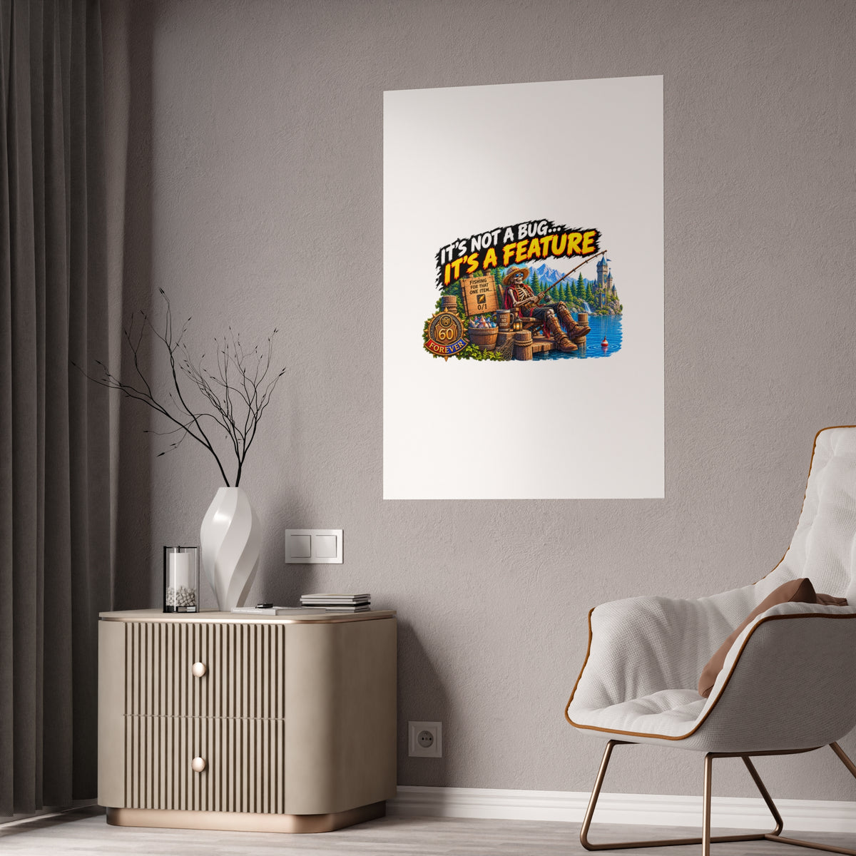Fishing Cabin Poster — "It’s Not a Bug… It’s a Feature" Gloss Wall Art
