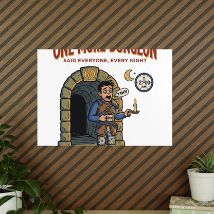 One More Dungeon RPG Poster — "One More Dungeon Said Everyone, Every Night" Photopaper Print