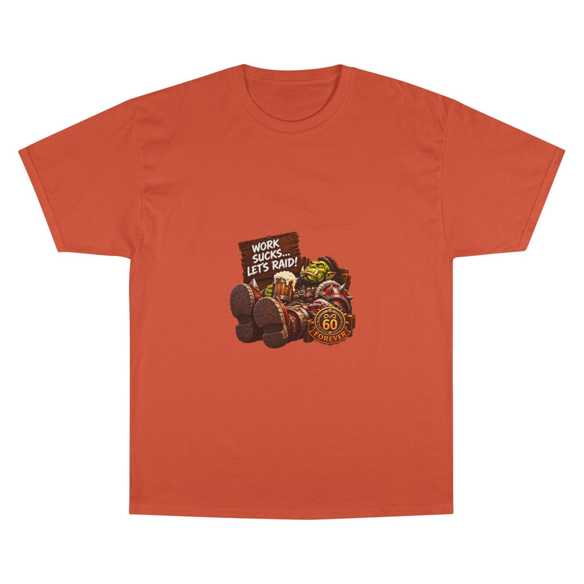 Gaming Champion T-Shirt — "Work Sucks... Let's Raid!" Funny MMO Raid Shirt