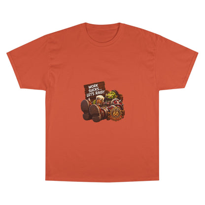 Gaming Champion T-Shirt — "Work Sucks... Let's Raid!" Funny MMO Raid Shirt