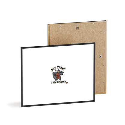 Framed Poster “My Tank Is My Husband” - Military Tank Lover Wall Art