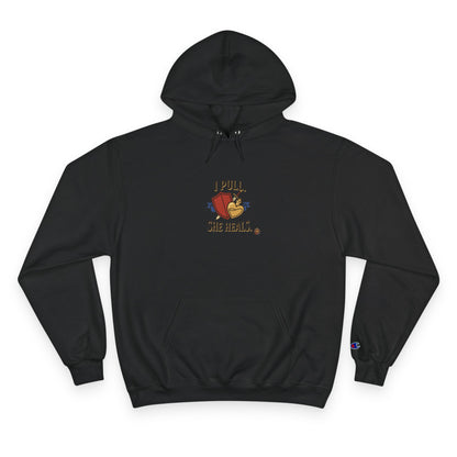 Hoodie — “I Pull, She Heals” Physical Therapy & Massage Therapist Pullover