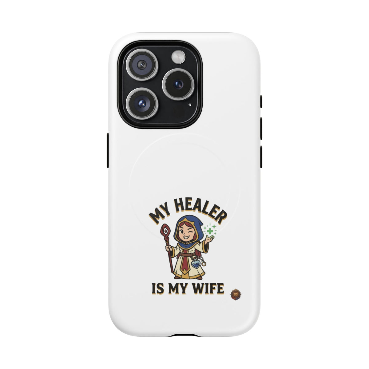 Phone Case — “My Healer Is My Wife” Cute RPG Healer Design, Tough Magnetic Protective Case