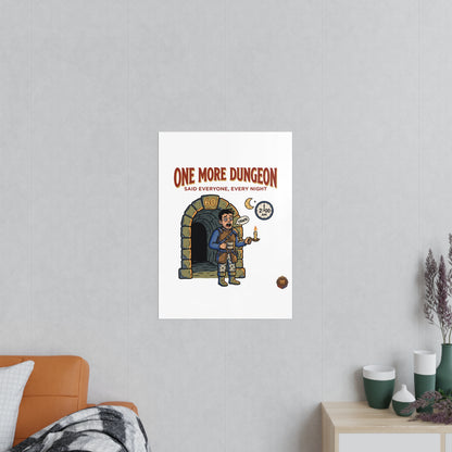 One More Dungeon RPG Poster — "One More Dungeon Said Everyone, Every Night" Photopaper Print