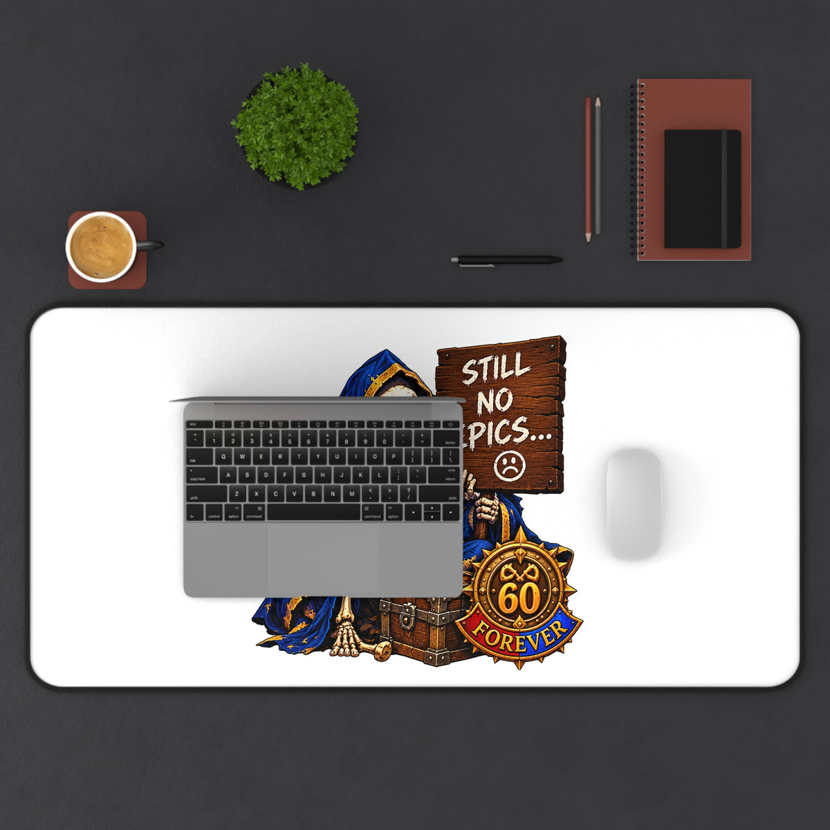 Reaper "Still No Epics" Desk Mat — Funny Gamer Mouse Pad