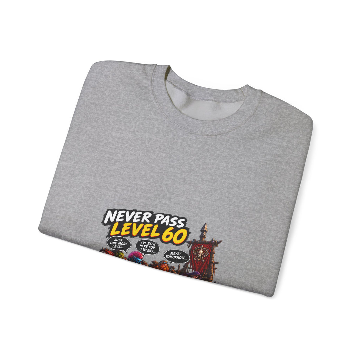 Never Pass Level 60 Crewneck Sweatshirt