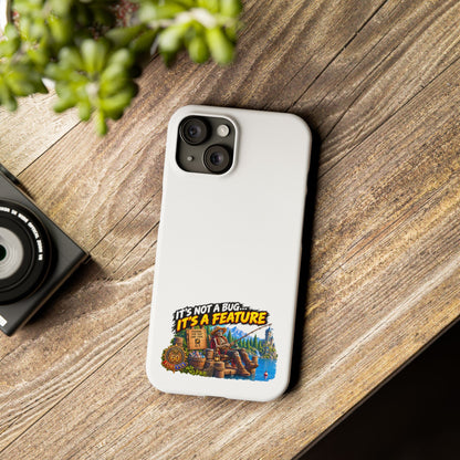 Slim Phone Case — "It's Not a Bug, It's a Feature" Rustic Camping Design