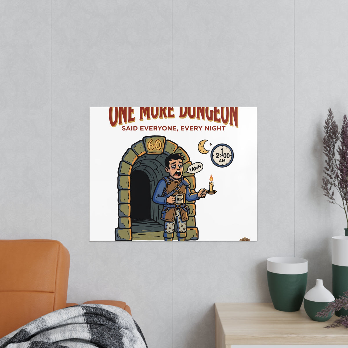One More Dungeon RPG Poster — "One More Dungeon Said Everyone, Every Night" Photopaper Print