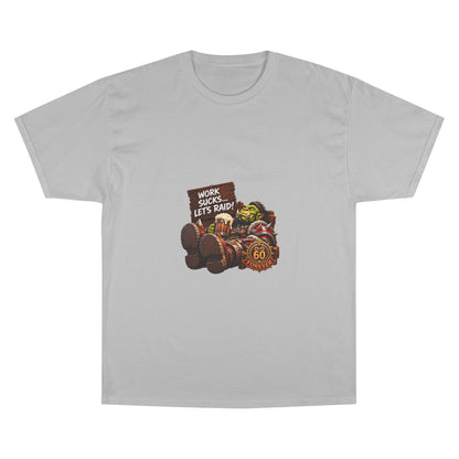 Gaming Champion T-Shirt — "Work Sucks... Let's Raid!" Funny MMO Raid Shirt