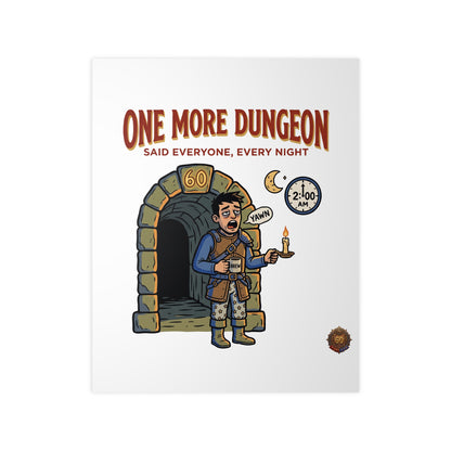 One More Dungeon RPG Poster — "One More Dungeon Said Everyone, Every Night" Photopaper Print