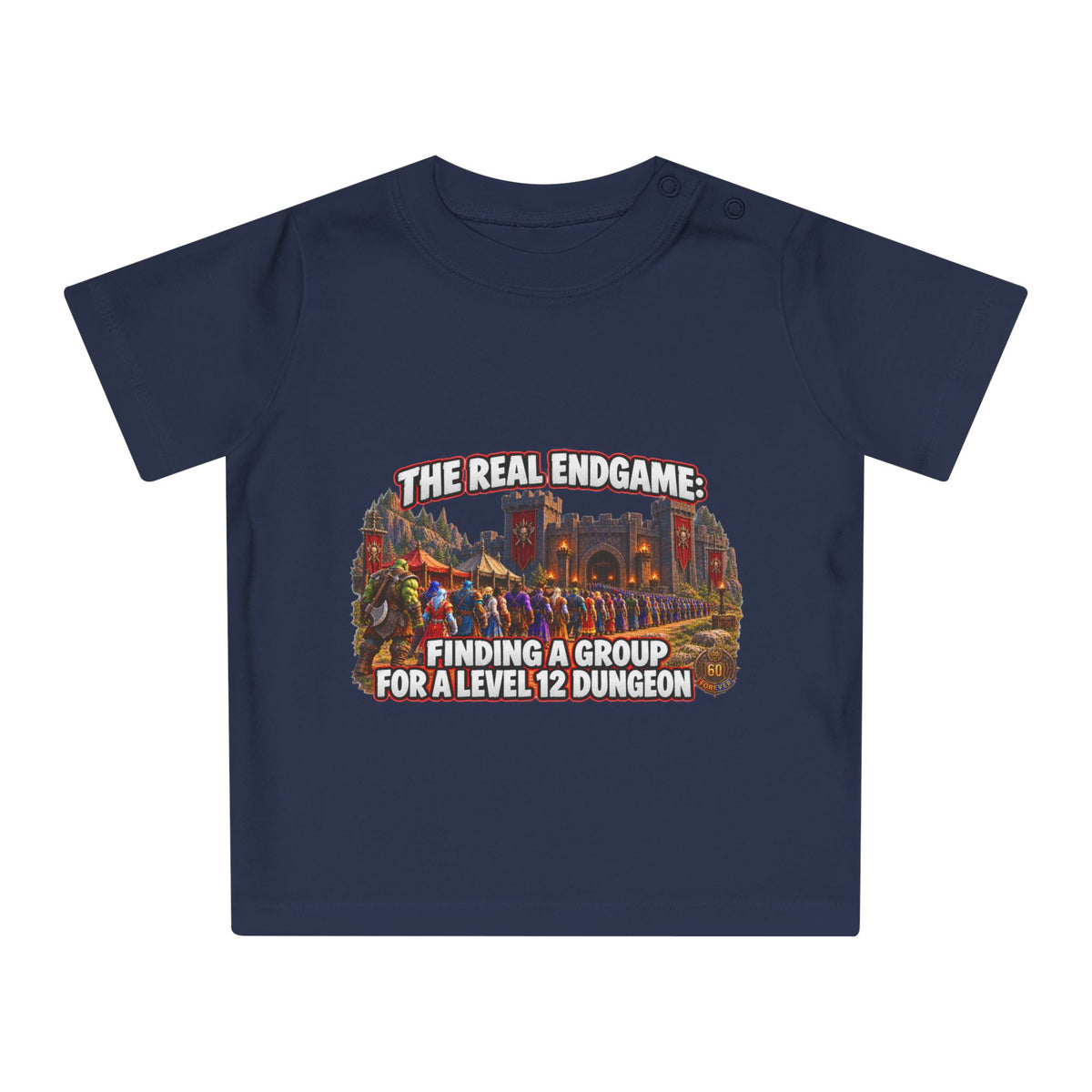 Baby T-Shirt – “The Real Endgame: Finding A Group For A Level 12 Dungeon” Gamer Onesie