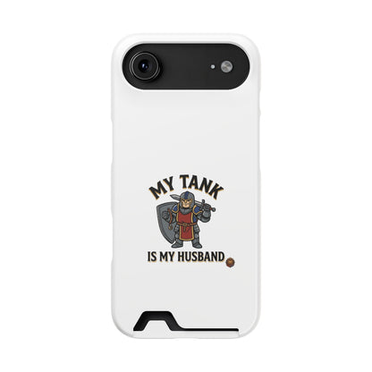 Phone Case with Card Holder — "My Tank Is My Husband" Gamer Military Wallet Case