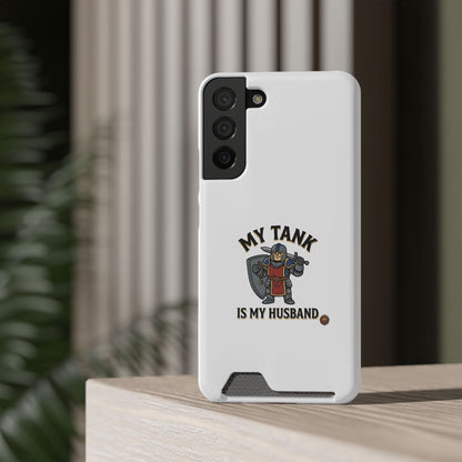 Phone Case with Card Holder — "My Tank Is My Husband" Gamer Military Wallet Case