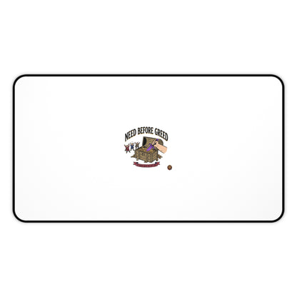 Desk Mat — 'Need Before Greed' Gaming/Work Desk Mat (Minimal White Design)