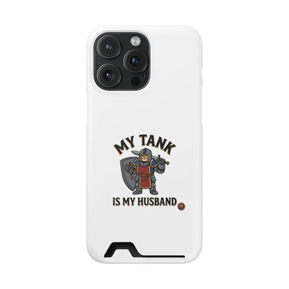 Phone Case with Card Holder — "My Tank Is My Husband" Gamer Military Wallet Case