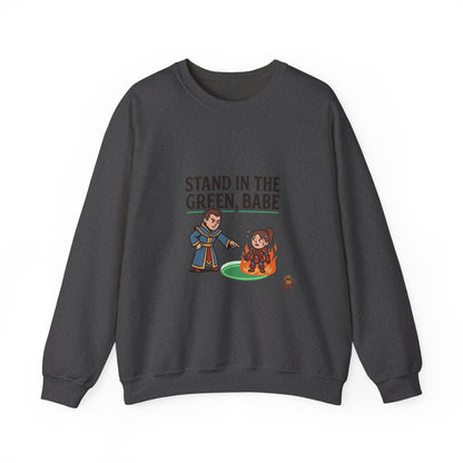 Stand in the Green, Babe Sweatshirt — Cute Cozy Graphic Crewneck