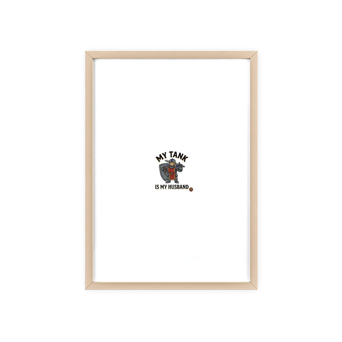Framed Poster “My Tank Is My Husband” - Military Tank Lover Wall Art
