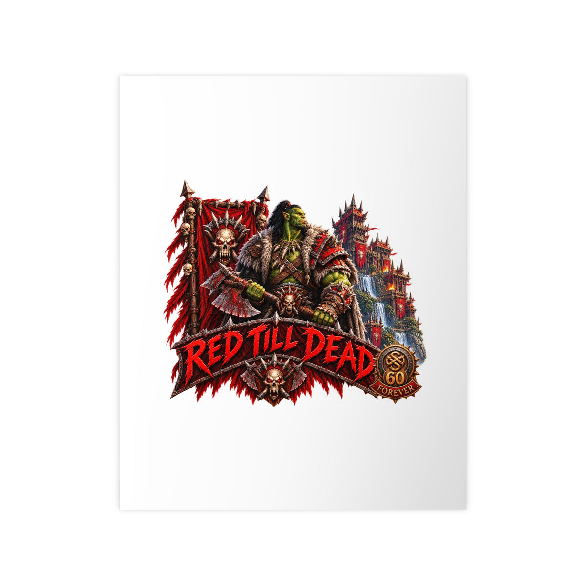 Red Till Dead Orc Warrior Poster