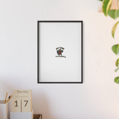 Framed Poster “My Tank Is My Husband” - Military Tank Lover Wall Art