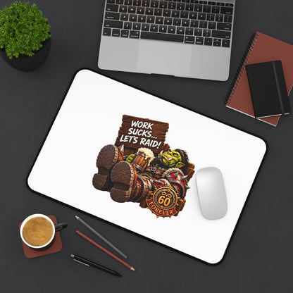 Gaming Orc Desk Mat — "Work Sucks, Let's Raid!" 60+ Gamer Gift