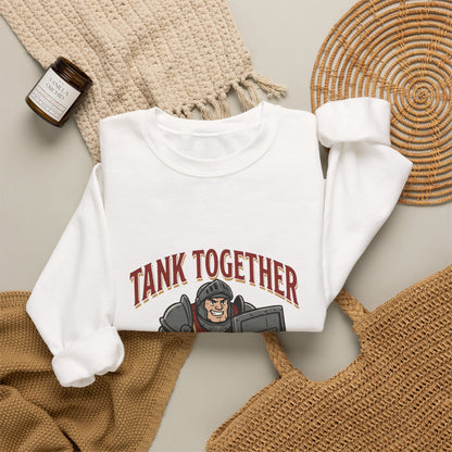 Tank Together Crewneck Sweatshirt — Funny RPG Tank Companion Graphic