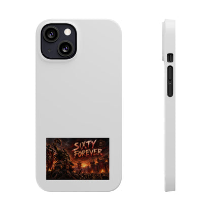 Slim Phone Case — "Sixty Forever" Apocalyptic Artwork