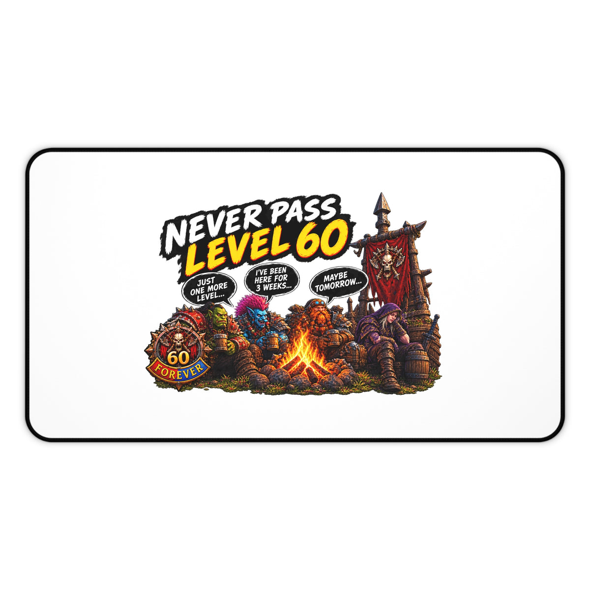 Never Pass Level 60 Desk Mat — Retro RPG Campfire Gaming Mousepad