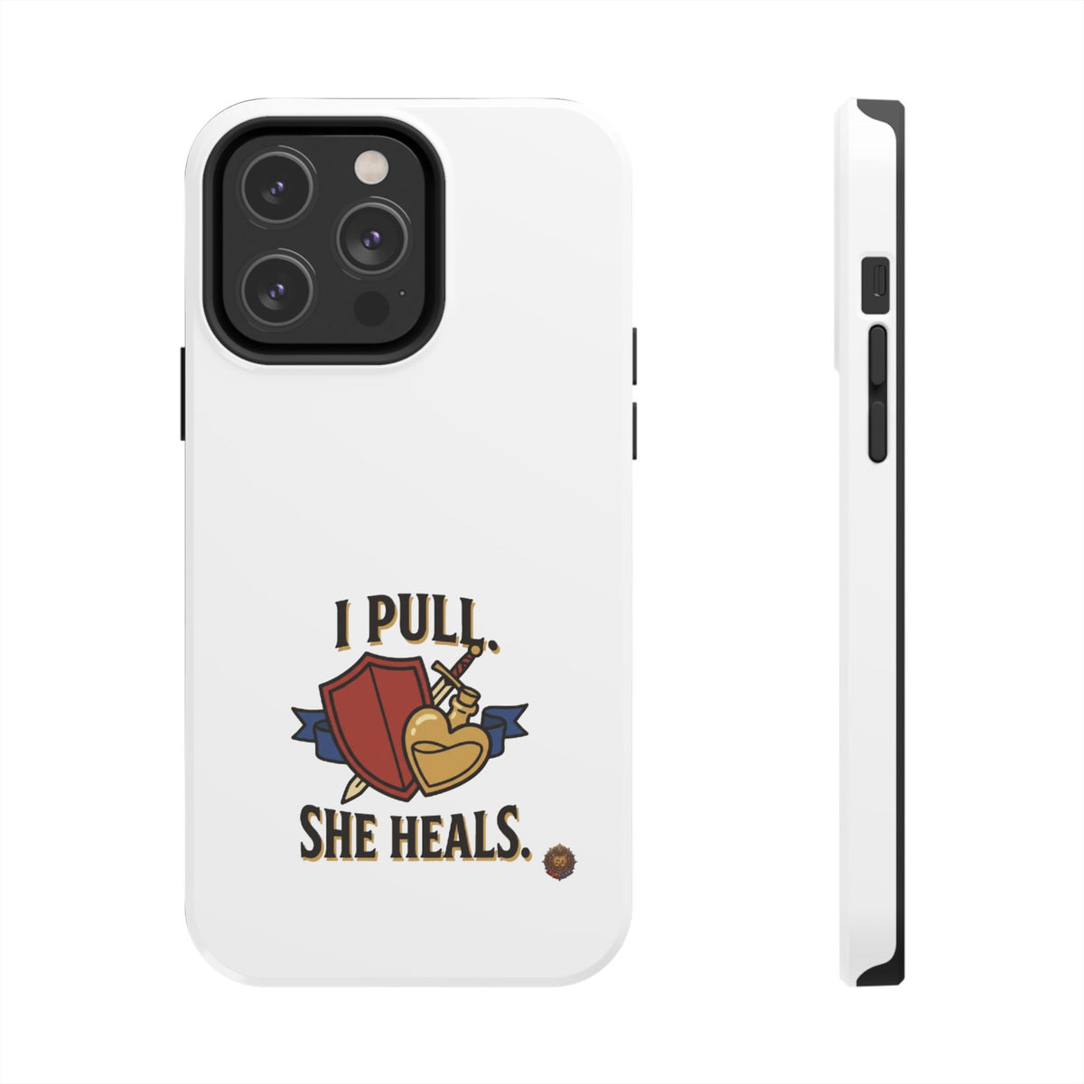 Phone Case — "I Pull, She Heals" RPG Couple Gaming Protective Case